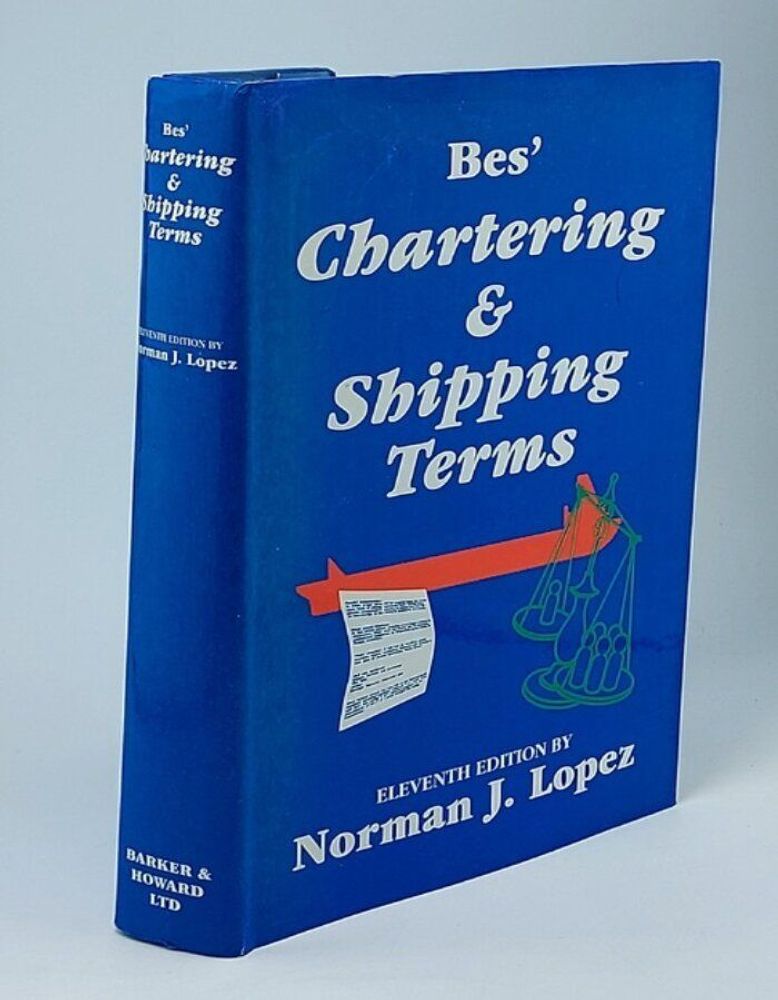 Bes&#39; Chartering and Shipping Terms. J. Lopez