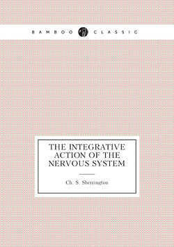 The integrative action of the nervous system | Ch. S. Sherrington