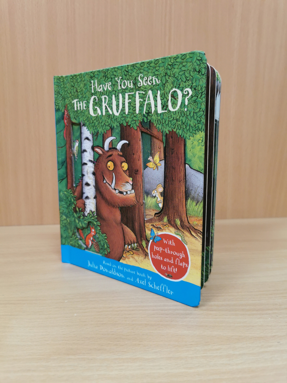 Have You Seen the Gruffalo?: With peep-through holes and flaps to lift!