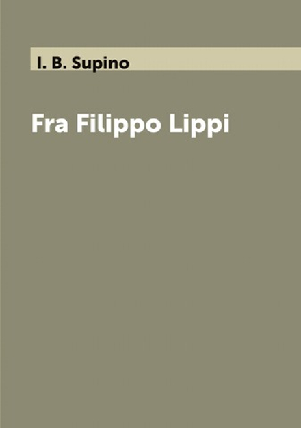 Fra Filippo Lippi | I. B. Supino