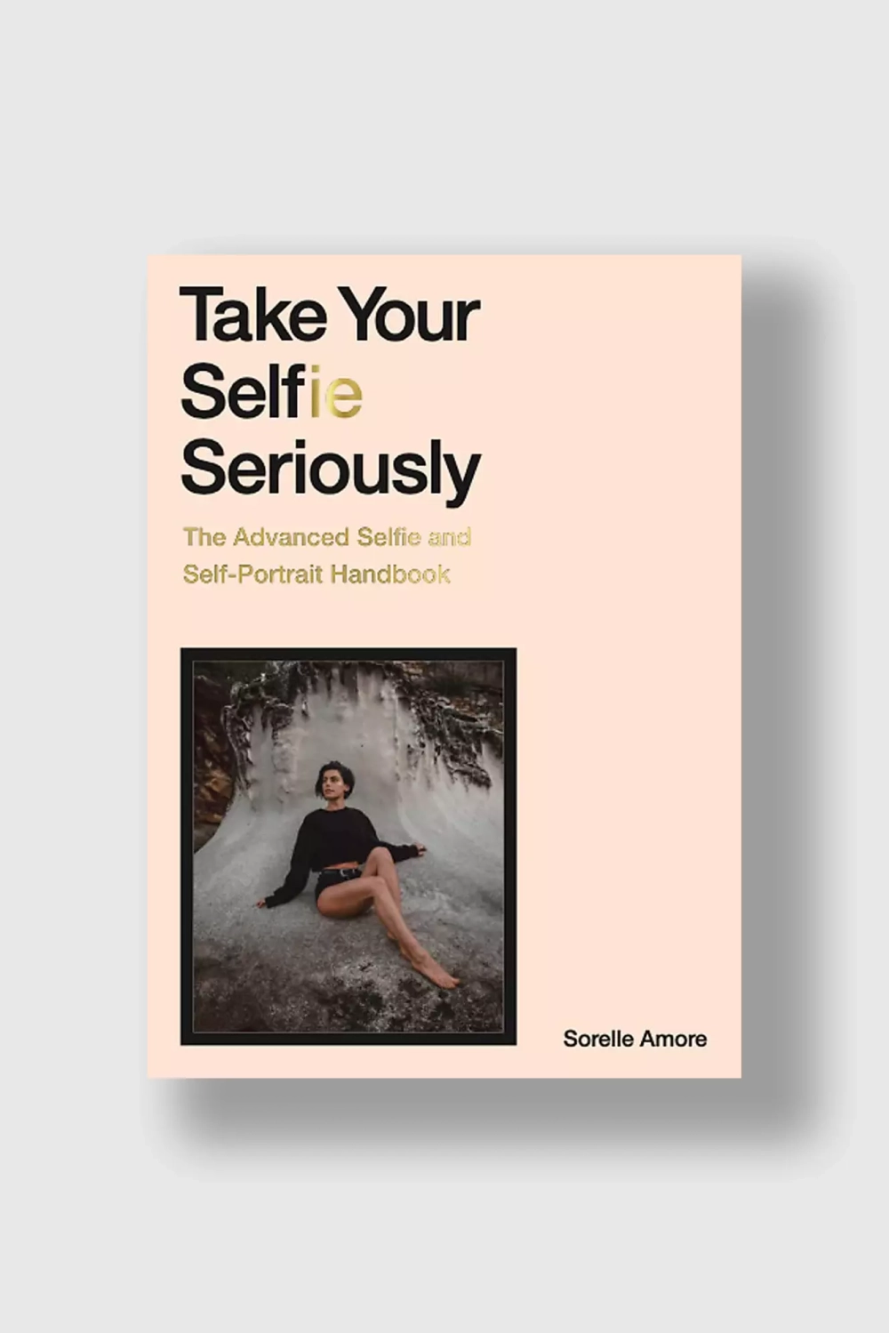 Книга Take Your Selfie Seriously (L. King)