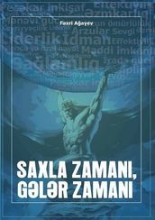 Saxla zamanı,gələr zamanı