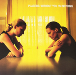 Placebo / Without You I'm Nothing (LP)