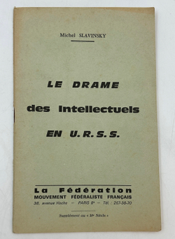Michel Slavinsky. Le Drame des intellectuelsen U.R.S.S. La Federation Mouvement Federaliste Francais