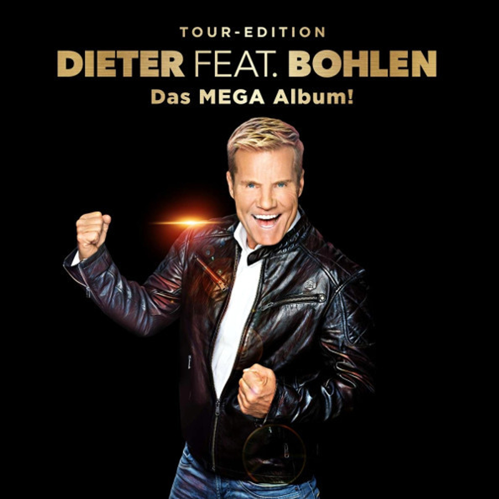 Dieter Bohlen / Dieter feat. Bohlen: Das Mega Album - Tour-Edition (CD)
