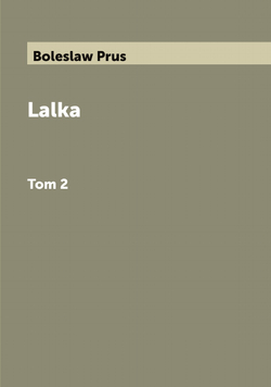 Lalka. Tom 2 | Boleslaw Prus