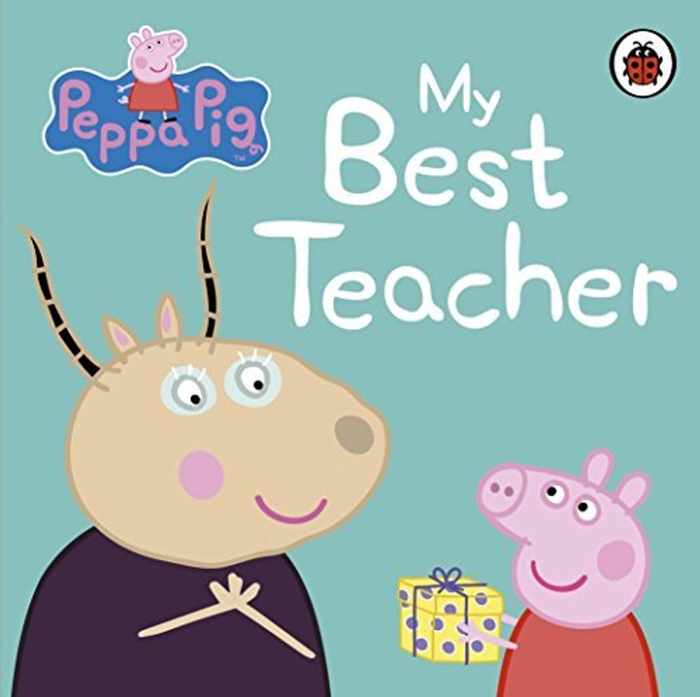 Peppa Pig: My Best Teacher  (board book)