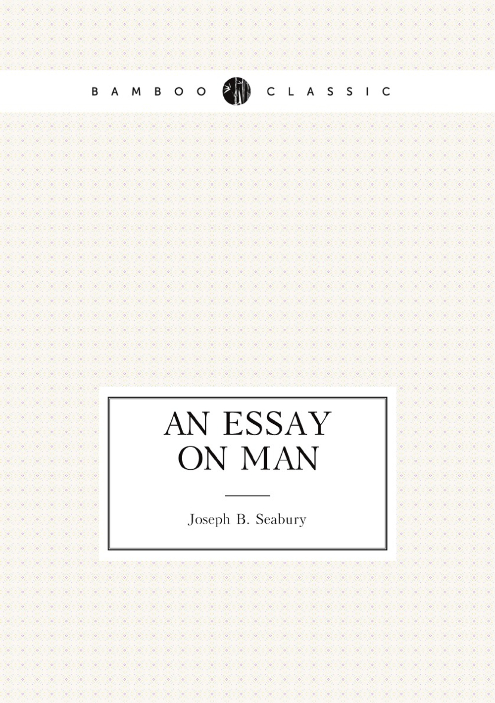 An Essay on Man | Pope Alexander