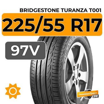 Bridgestone Turanza T001 225/55 R17 97V