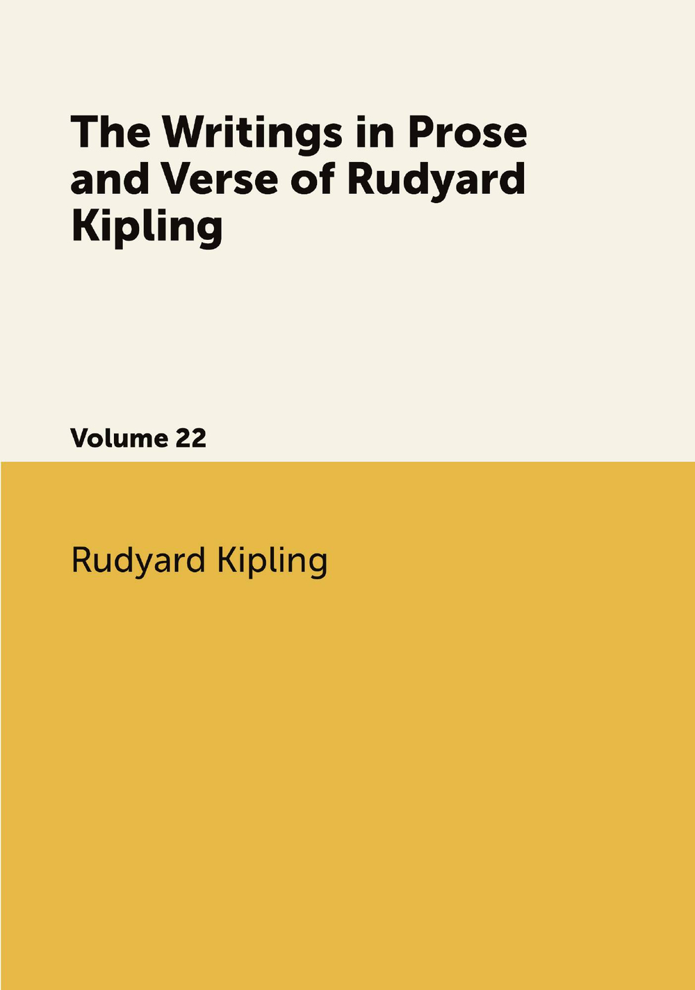 The Writings in Prose and Verse of Rudyard Kipling. Volume 22 | Rudyard Kipling