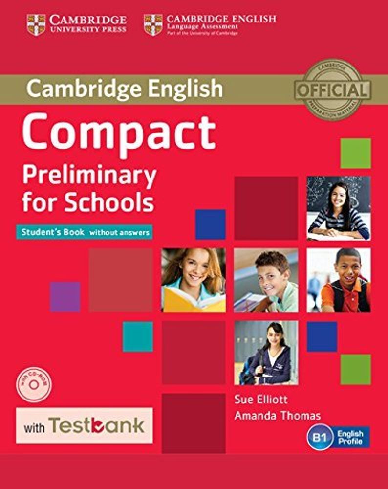 Compact Preliminary for Schools Student&#39;s Book without Answers with CD-ROM with Testbank