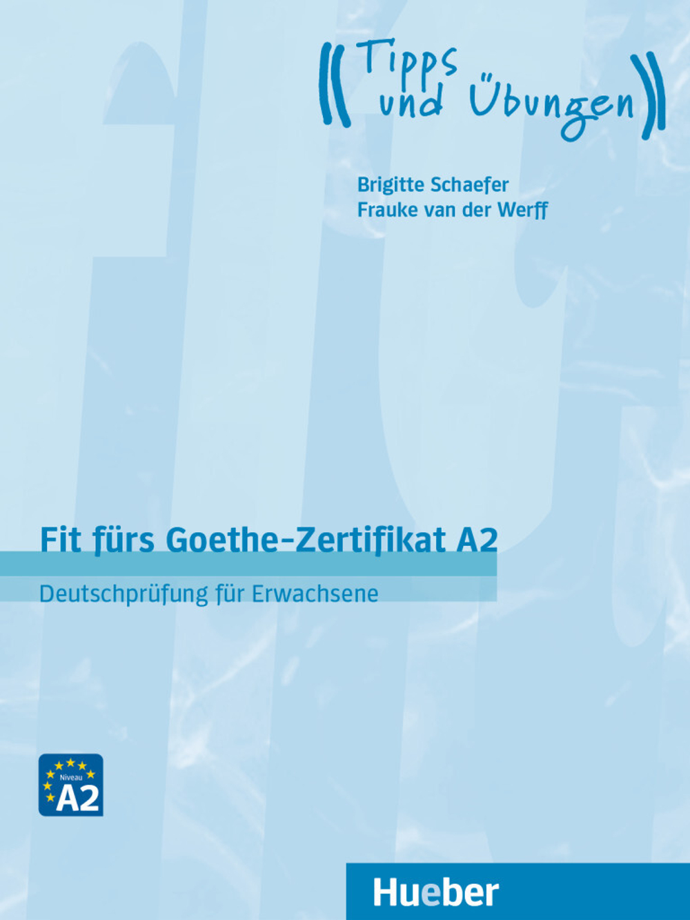 Fit furs Goethe-Zertifikat A2. Deutschprufung fur Erwachsene. Lehrbuch mit Audios online