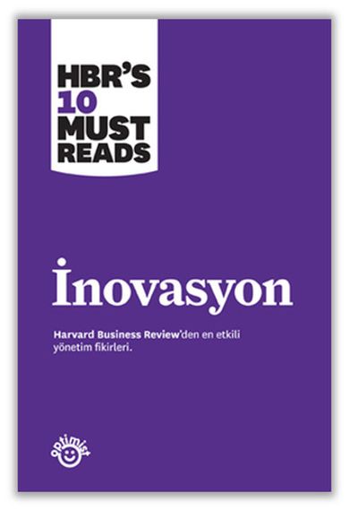 İnovasyon-Harvard Business Review&#39;den En Etkili Yönetim Fikirleri