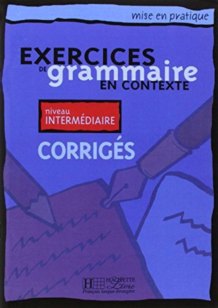 Mise en pratique Grammaire - Intermediaire Corriges