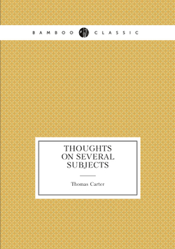Thoughts On Several Subjects | Thomas Carter