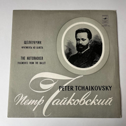 Винтажная виниловая пластинка LP П. И. Чайковский, Оркестр Большого Театра СССР, Г. Рождественский, Щелкунчик Фрагменты Из Балета (СССР 1975) (Export Made In USSR)