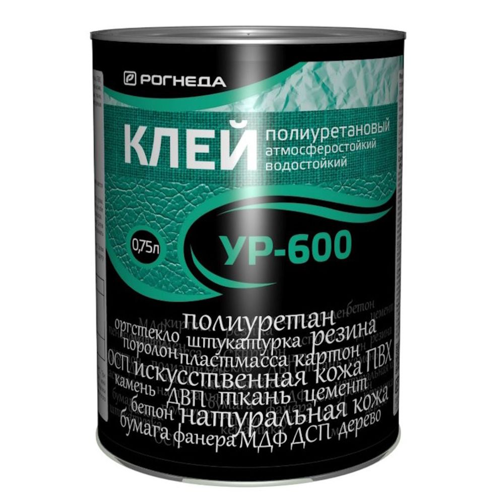 Клей УР-600 полиуретан. универс. 0,75л (Рогнеда)