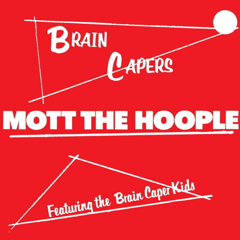 Mott The Hoople / Brain Capers (LP)