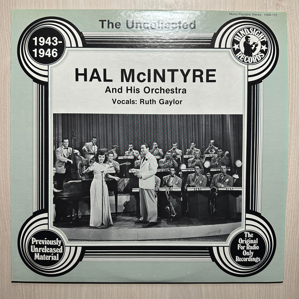Hal McIntyre And His Orchestra - The Uncollected Hal McIntyre And His Orchestra 1943-1946 (США 1981г.)