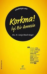 Korkma İyi Bir Annesin