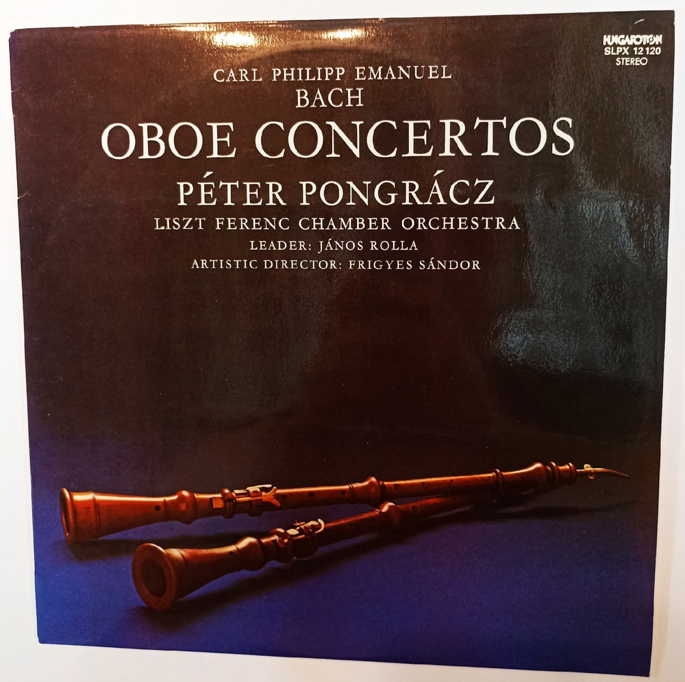Виниловая пластинка Carl Philipp Emanuel Bach Peter Pongracz, Liszt Ferenc Chamber Orchestra, Janos Rolla Oboe Concertos