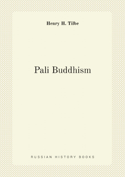 Pali Buddhism | Henry H. Tilbe