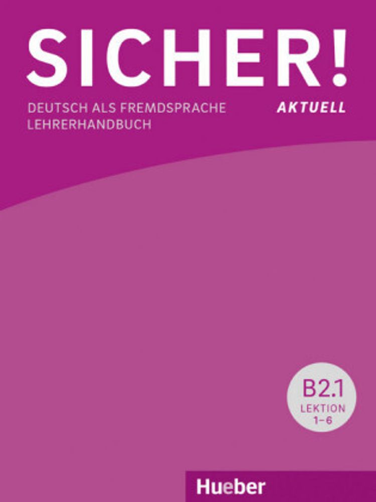 Sicher! aktuell B2, Lehrerhandbuch