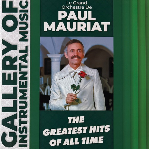 Paul Mauriat ‎– The Greatest Hits Of All Time (Россия 2025г.)
