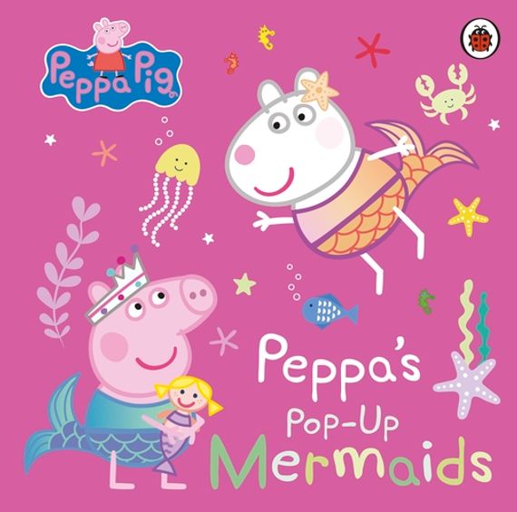 Peppa Pig: Peppas Pop-Up Mermaids