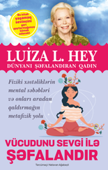 Vücudunu sevgi ilə şəfalandır