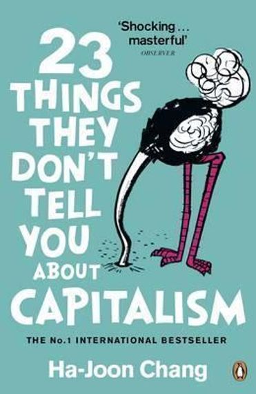 23 Things They Don&#39;t Tell You About Capitalism