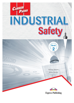 Industrial Safety - промбезопасность -  Student's Book with digibook app. Учебник (с ссылкой на электронное приложение)