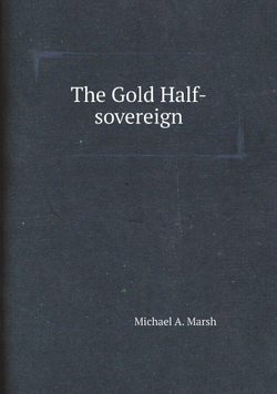 The Gold Half-sovereign | Michael A. Marsh