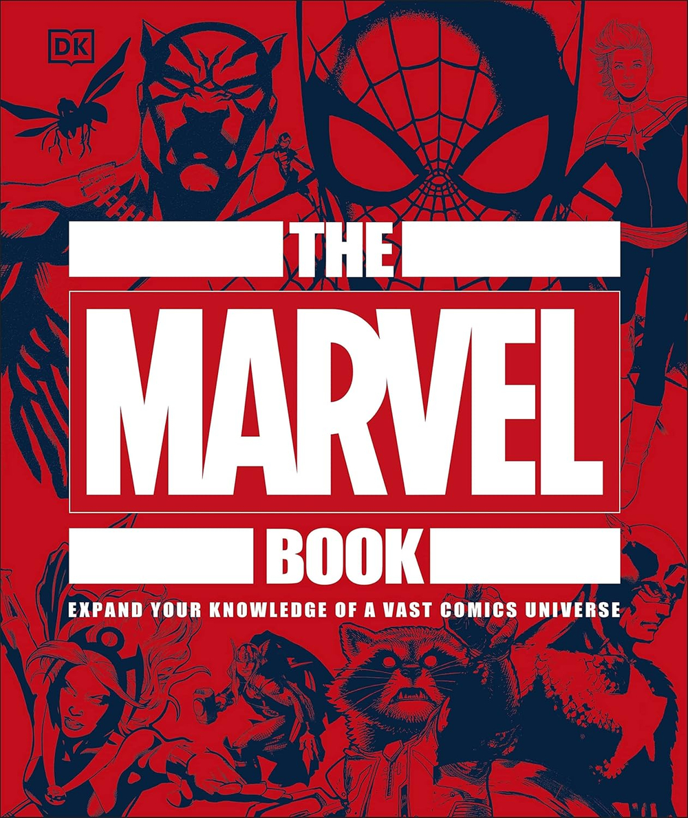 The Marvel Book: Expand Your Knowledge Of A Vast Comics Universe Hardcover