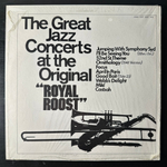 The Great Jazz Concerts At The Original "Royal Roost" (США)