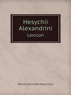 Hesychii Alexandrini. Lexicon | Moritz Schmidt Hesychius