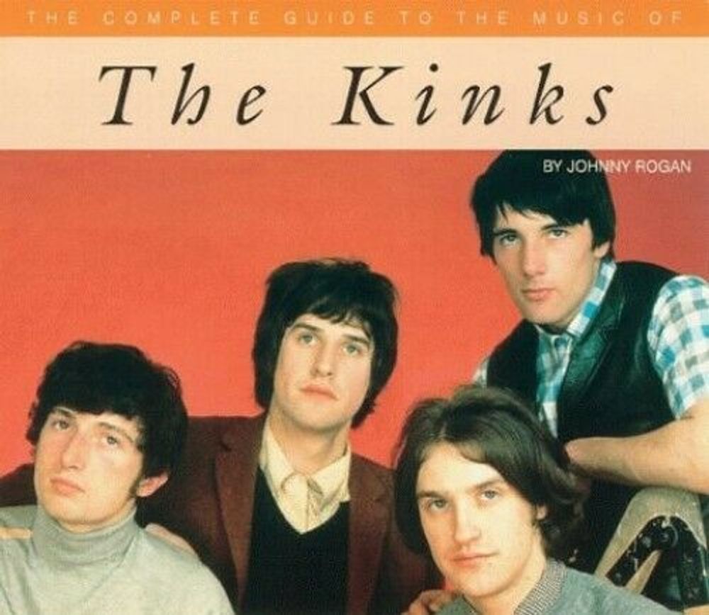 The Complete Guide To The Music Of The Kinks / Johnny Rogan