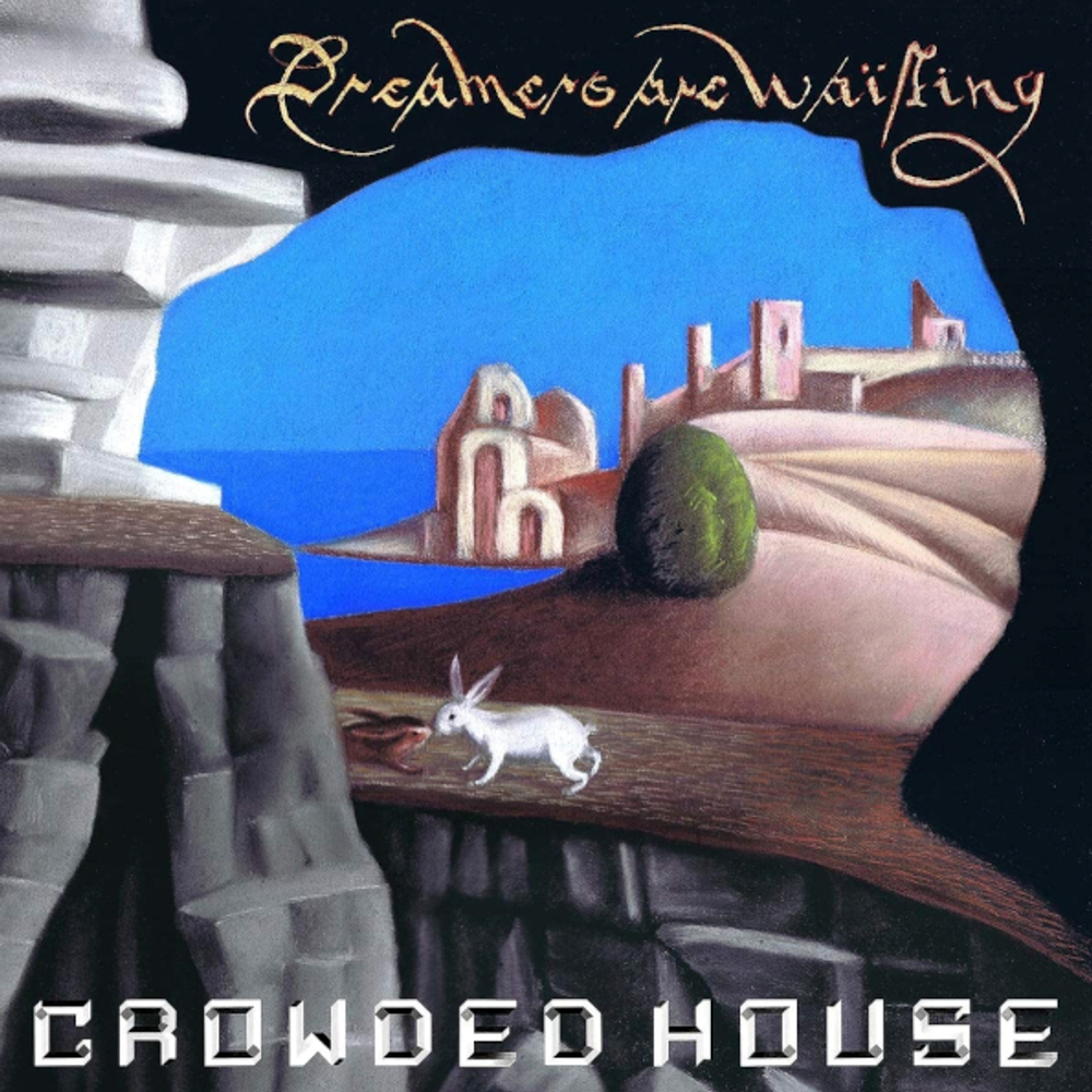 Crowded House / Dreamers Are Waiting (LP)