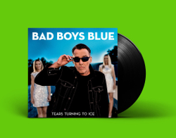 LP: Bad Boys Blue — «Tears Turning To Ice» (2020) [Black Vinyl]