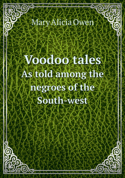 Voodoo tales. As told among the negroes of the South-west | Mary Alicia Owen