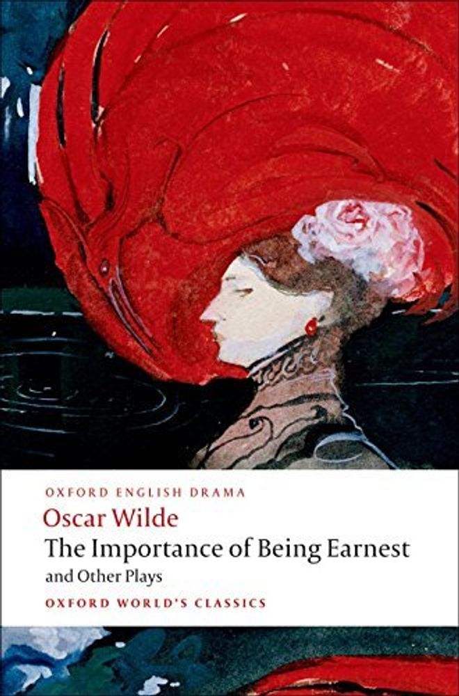 Importance of Being Earnest &amp; Other Plays