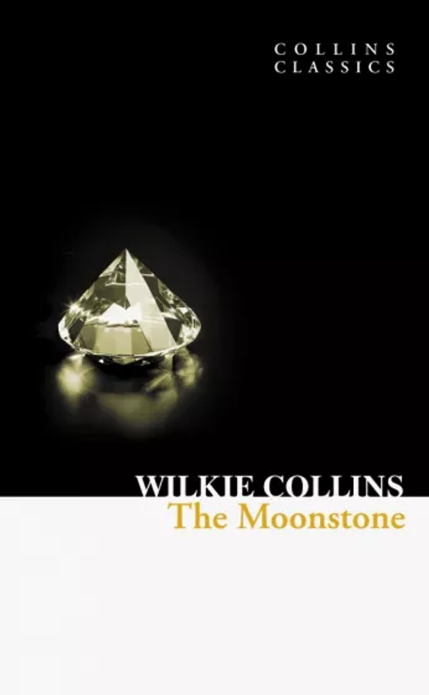 The Moonstone. Collins Classics