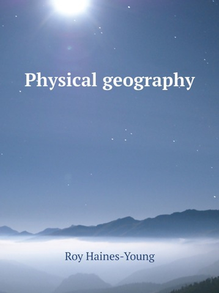 Physical geography | Roy Haines-Young