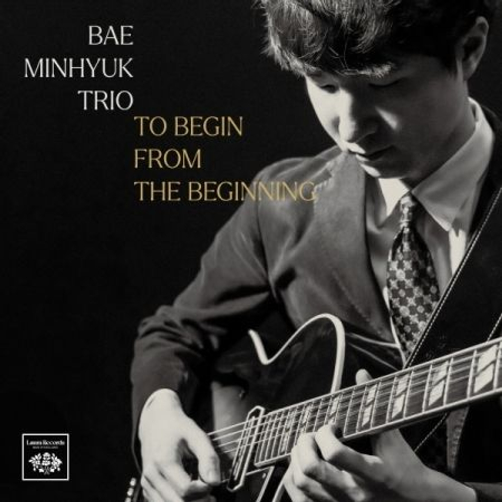 Альбом BAE MINHYUK TRIO - TO BEGIN FROM THE BEGINNING 1st Full Album