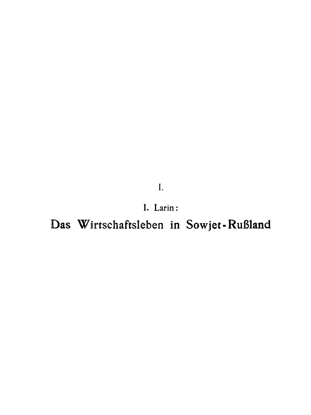 Wirtschaftsleben und wirtschaftlicher Aufbau in Sowjet-Russland, 1917-1920. Einzige autorisierte übersetzung von Spectator | I. Larin