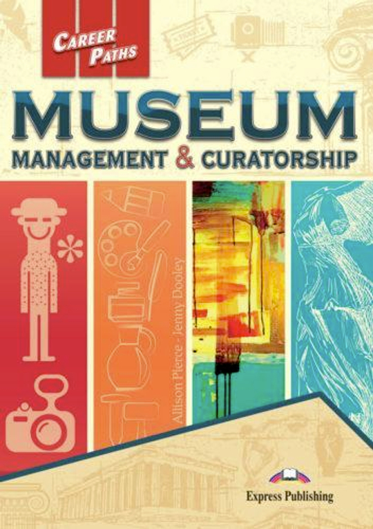 MUSEUM Management & Curatorship Student's Book (With Digibook App.) Учебник с ссылкой на электронное приложение