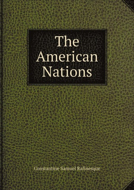 The American Nations | Constantine Samuel Rafinesque