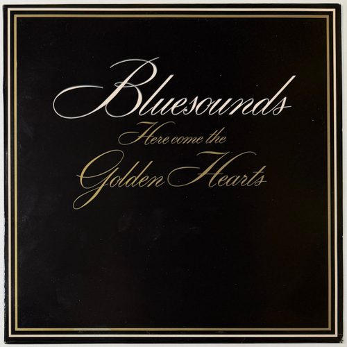 Bluesounds ‎– Here Come The Golden Hearts (Финляндия 1982г.) Т