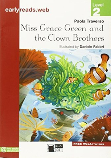 Miss Grace Green and the Clown Brothers (Engl)