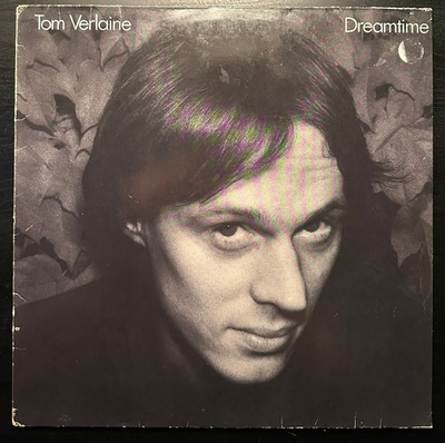 Tom Verlaine - Dreamtime (Германия 1981г.)